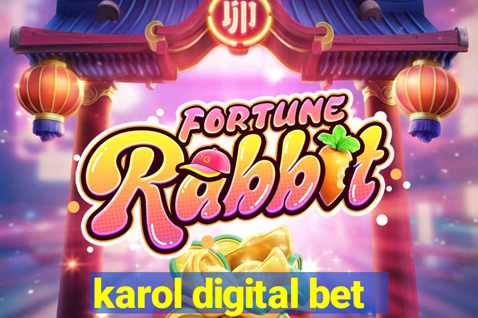 karol digital bet