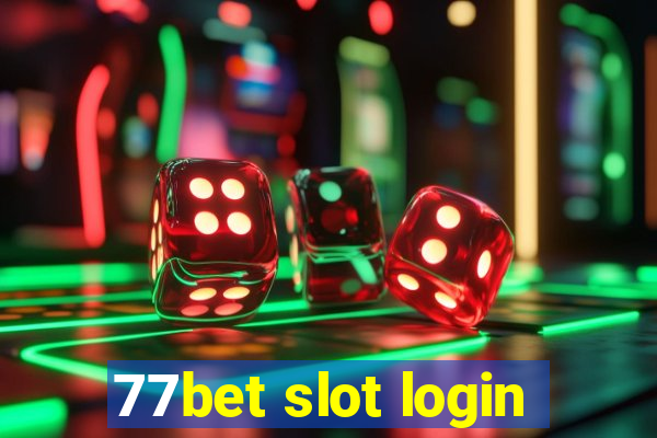 77bet slot login