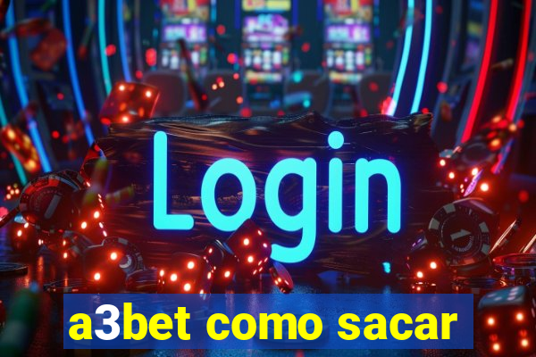 a3bet como sacar