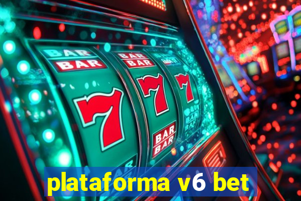 plataforma v6 bet