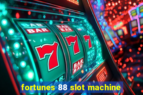 fortunes 88 slot machine