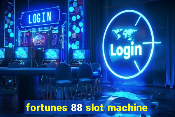 fortunes 88 slot machine