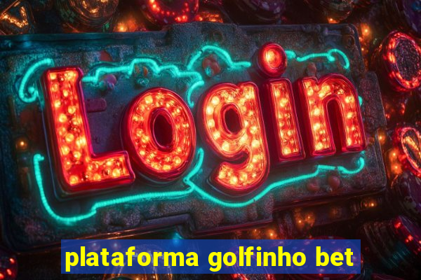 plataforma golfinho bet