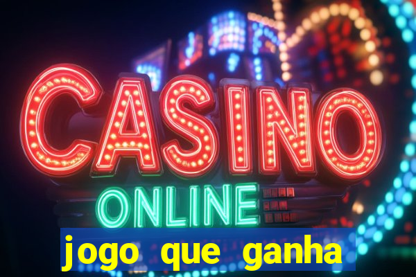 jogo que ganha dinheiro online