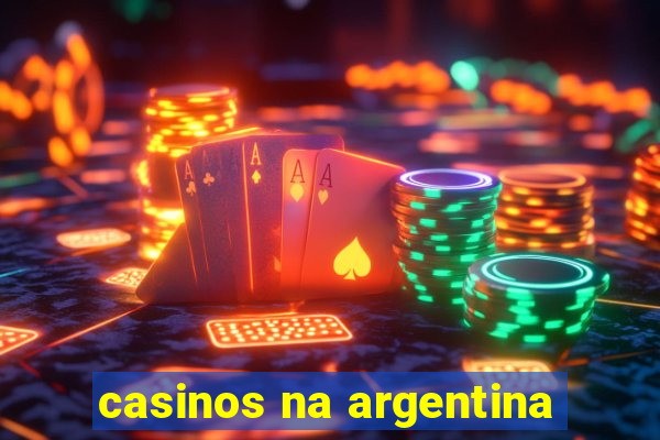 casinos na argentina