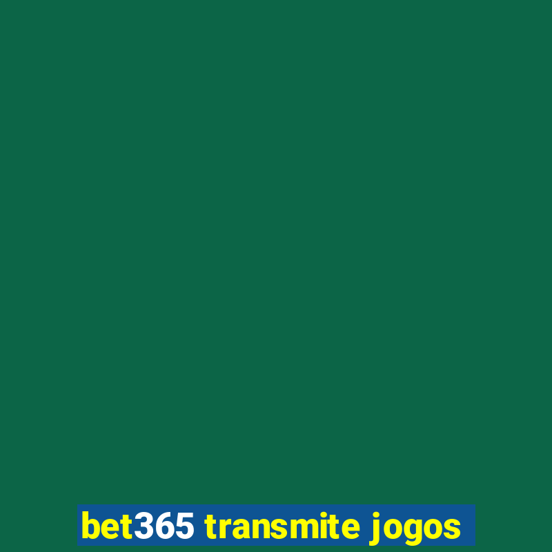 bet365 transmite jogos