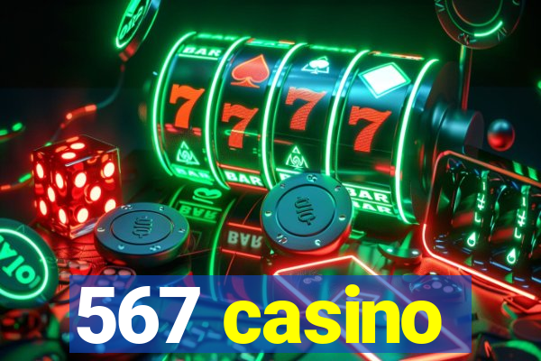 567 casino