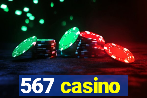 567 casino