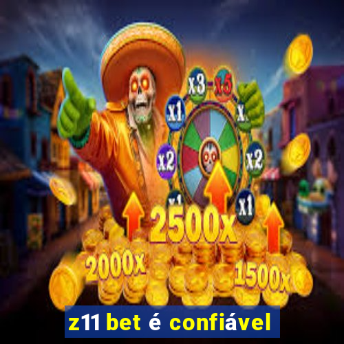 z11 bet é confiável