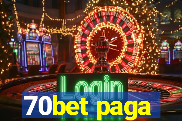 70bet paga