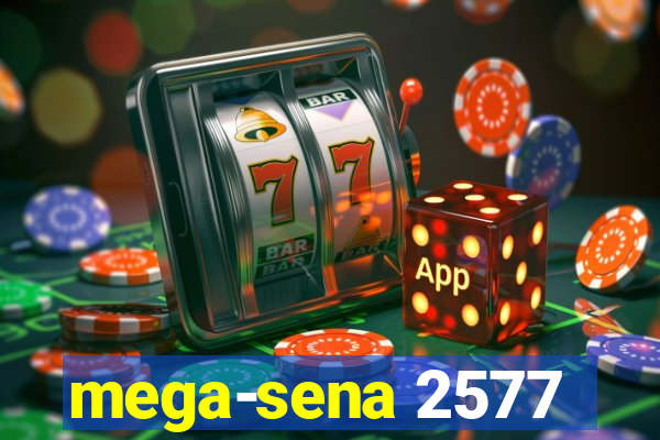 mega-sena 2577