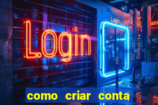 como criar conta nova em plataforma de jogos