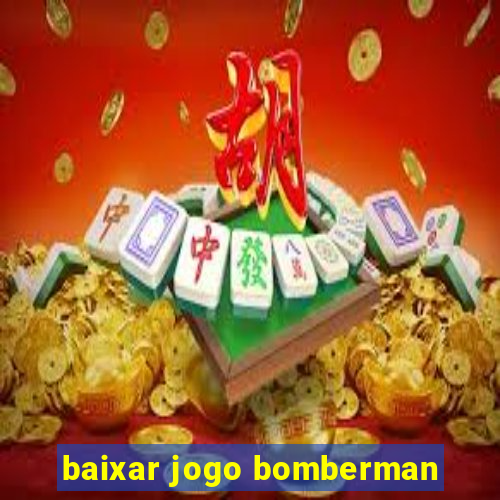 baixar jogo bomberman