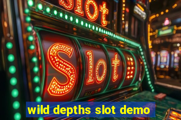 wild depths slot demo