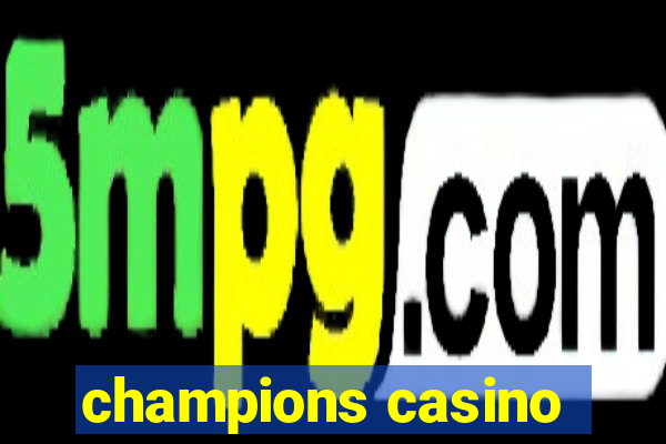 champions casino