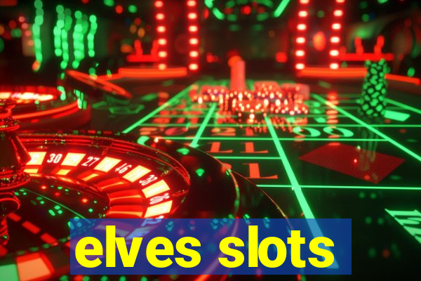 elves slots