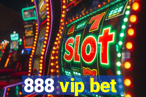 888 vip bet