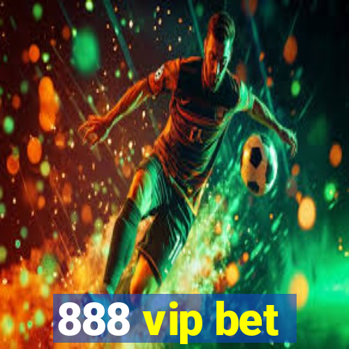 888 vip bet