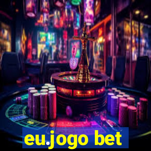 eu.jogo bet