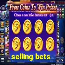 selling bets