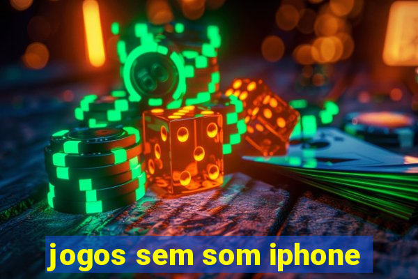 jogos sem som iphone