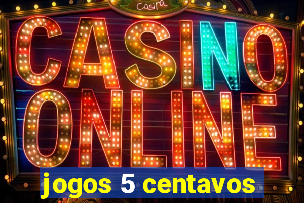 jogos 5 centavos