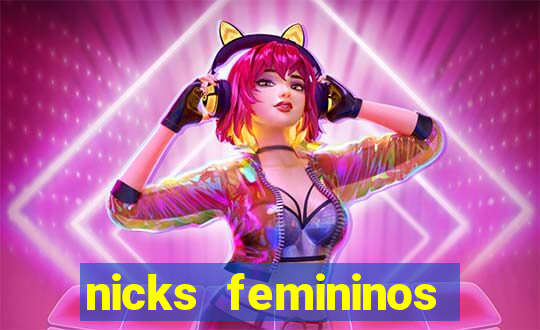 nicks femininos para jogos