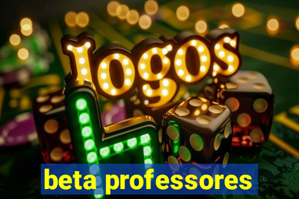 beta professores