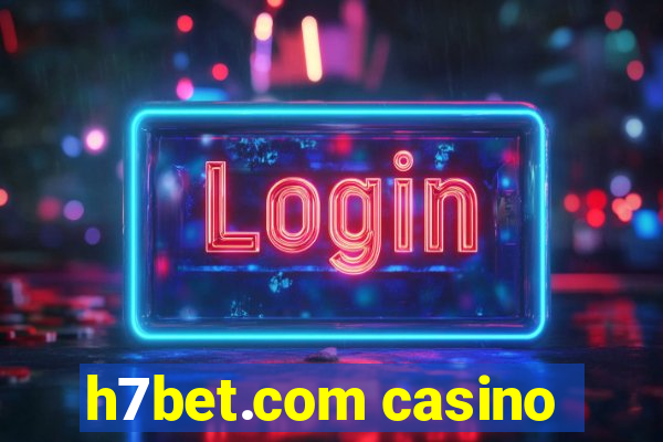 h7bet.com casino