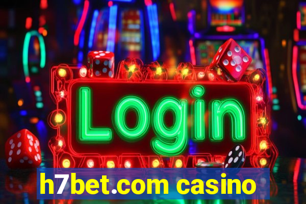 h7bet.com casino