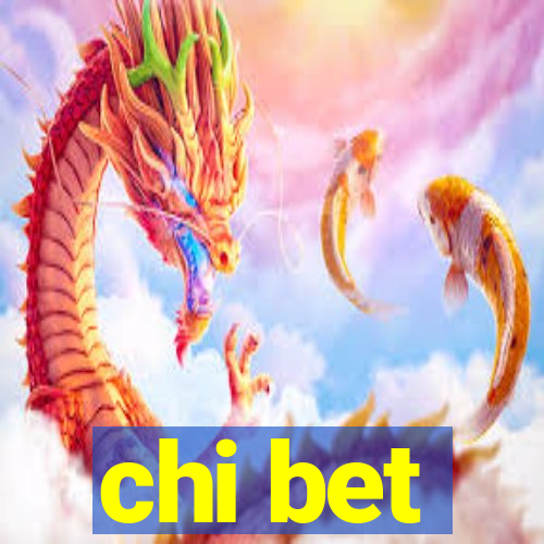 chi bet