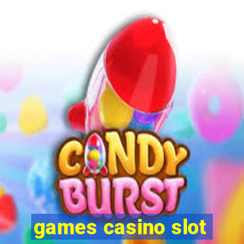 games casino slot