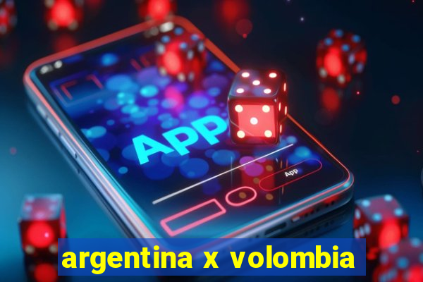 argentina x volombia