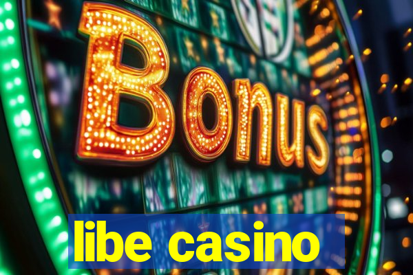 libe casino