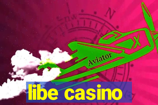 libe casino