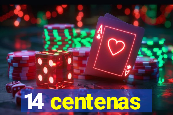 14 centenas