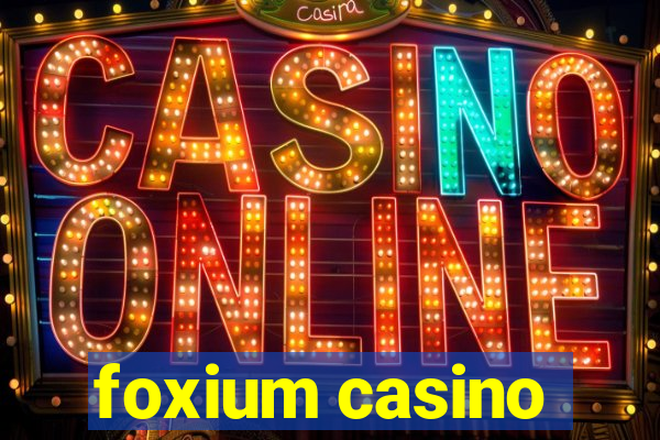 foxium casino