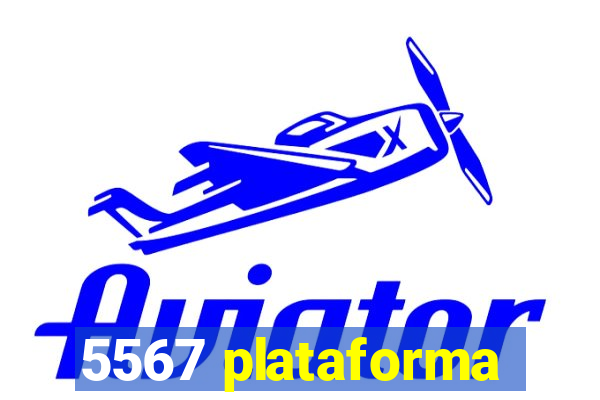 5567 plataforma