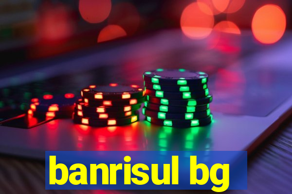 banrisul bg