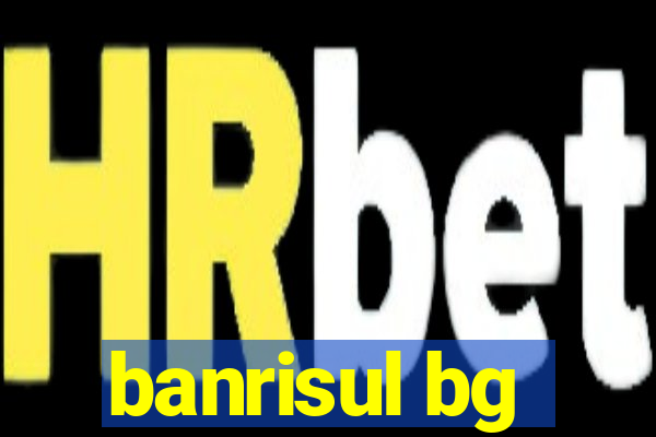 banrisul bg