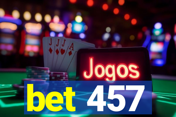 bet 457