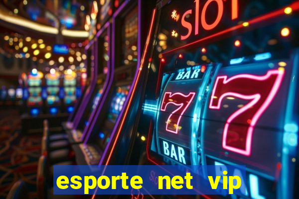 esporte net vip bet apostas