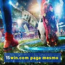 15win.com paga mesmo