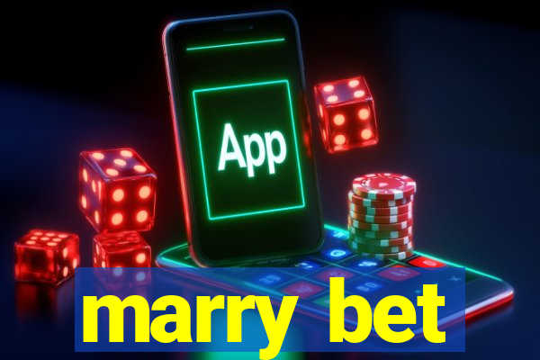 marry bet