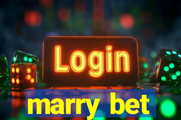 marry bet