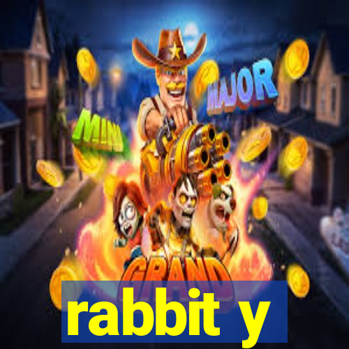 rabbit y