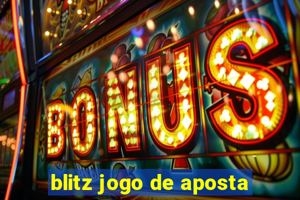 blitz jogo de aposta