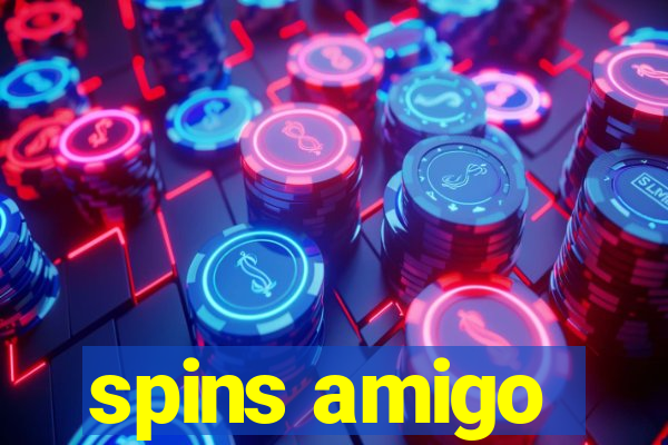 spins amigo