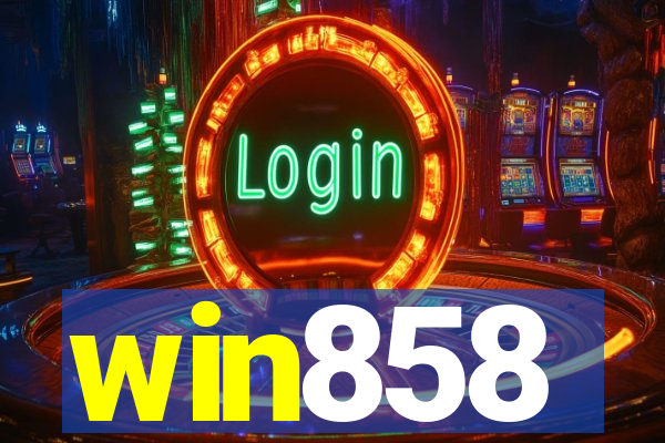 win858