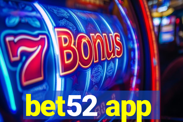 bet52 app